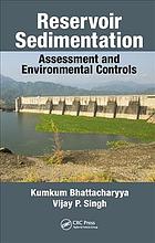 Reservoir sedimentation : assessment and environmental controls