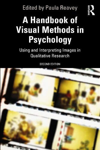 A handbook of visual methods in psychology : using and interpreting images in qualitative research