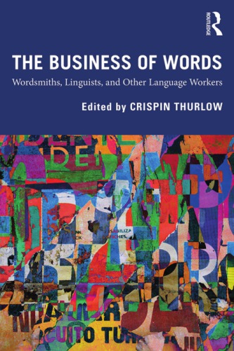 The business of words : wordsmiths, linguists, and other language workers