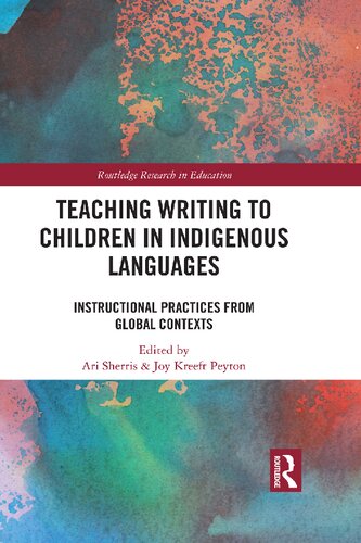 Teaching writing to children in indigenous languages : instructional practices from global contexts