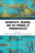 Normativity, Meaning, and the Promise of Phenomenology