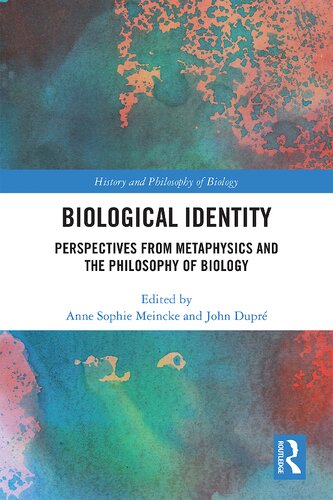 Biological identity : perspectives from metaphysics and the philosophy of biology