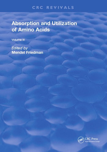 Absorption and utilization of amino acids. Volume III