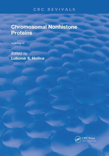 Chromosomal nonhistone proteins. Volume III, Biochemistry