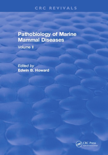 Pathobiology Of Marine Mammal Diseases : Volume II.