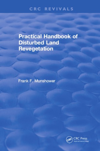 Practical handbook of disturbed land revegetation