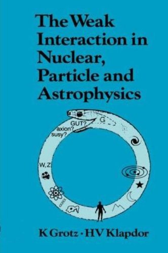 The Weak Interaction in Nuclear, Particle and Astrophysics