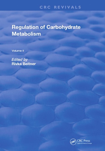 Regulation of Carbohydrate Metabolism : Volume II.