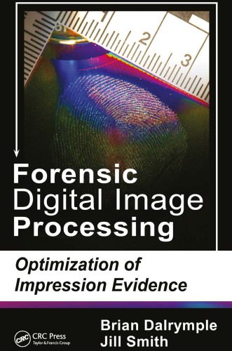 Forensic Digital Image Processing : Optimization of Impression Evidence