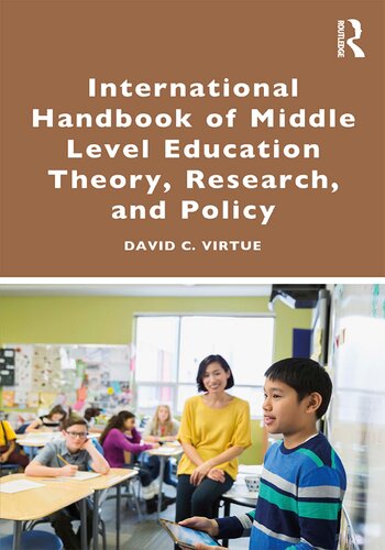 International Handbook of Middle Level Education Theory, Research, and Policy