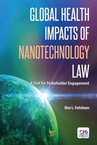 Global Health Impacts of Nanotechnology Law: A Tool for Stakeholder Engagement