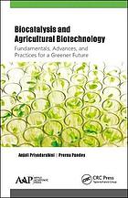 Biocatalysis and Agricultural Biotechnology