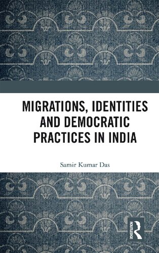 Migrations, identities and democratic practices in India