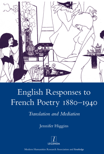 English Responses to French Poetry 1880-1940