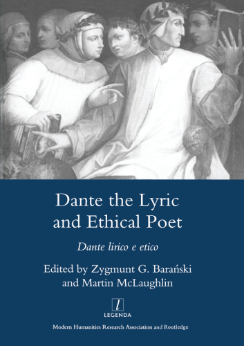 Dante the Lyric and Ethical Poet : Dante Lirico E Etico.