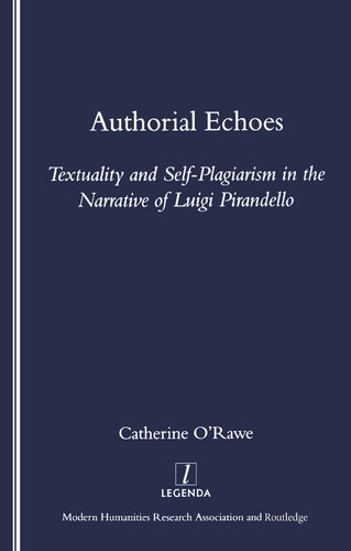 Authorial Echoes : Textuality and Self-plagiarism in the Narrative of Luigi Pirandello.