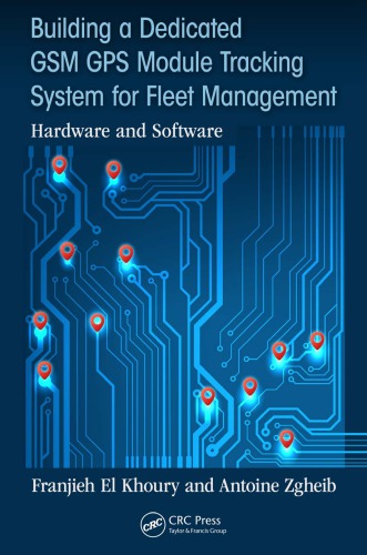 Building a dedicated GSM GPS module tracking system for fleet management : hardware and software