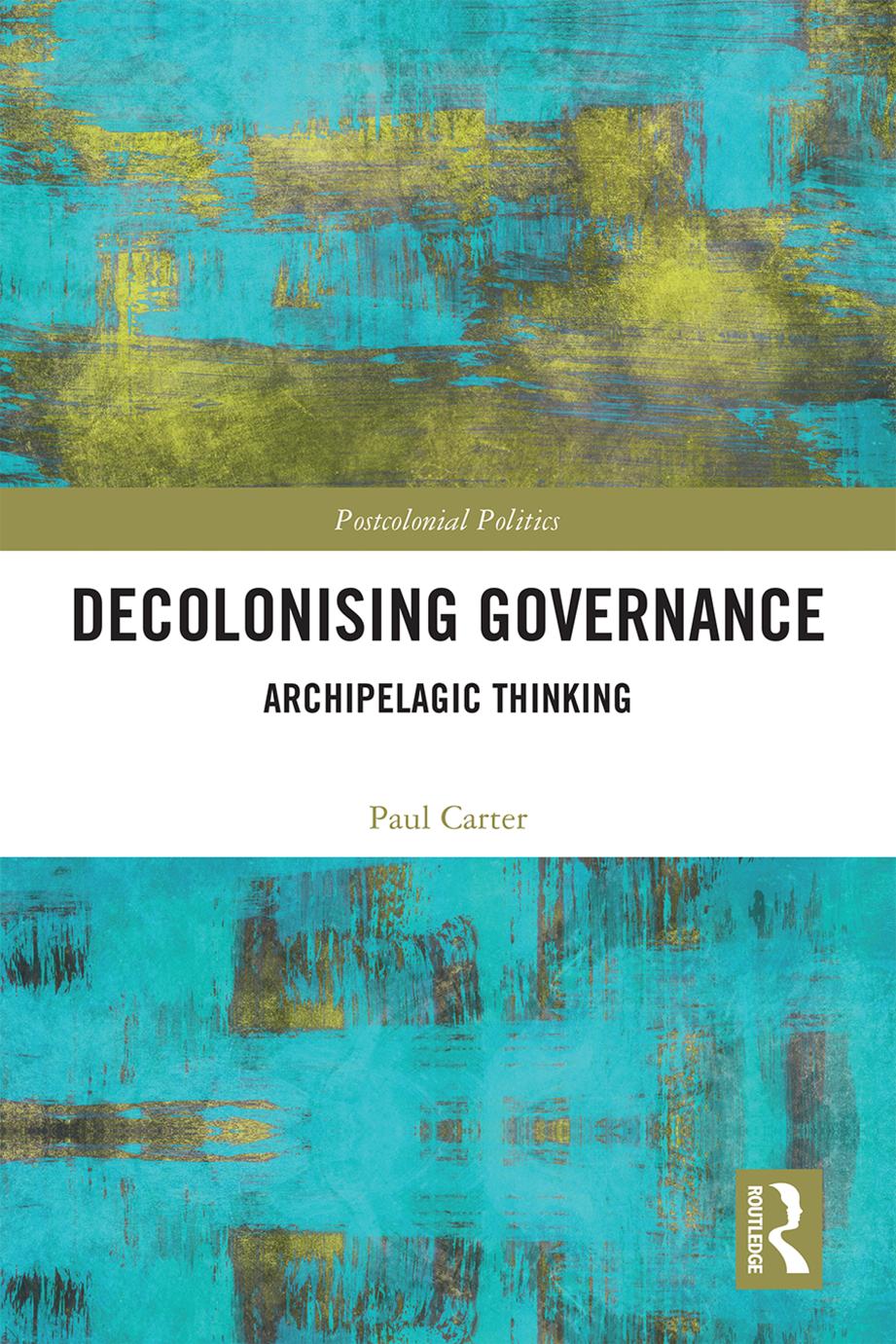 Decolonising governance : archipelagic thinking