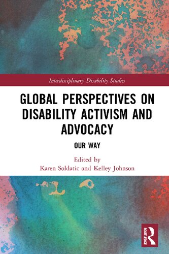 Global perspectives on disability activism and advocacy : our way