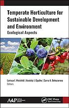 Temperate horticulture for sustainable development and environment : ecological aspects