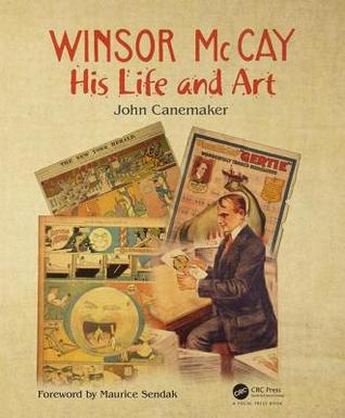 Winsor McCay : his life and art