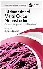 1-dimensional metal oxide nanostructures : growth, properties, and devices