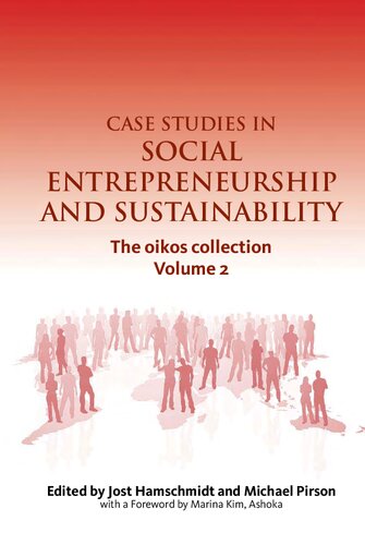 Case Studies in Social Entrepreneurship and Sustainability : the oikos collection Vol. 2