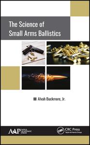 The Science of Small Arms Ballistics