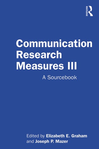 Communication research measures III : a sourcebook