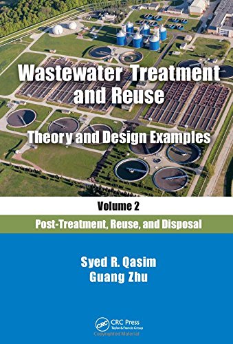 Wastewater Treatment and Reuse Theory and Design Examples, Volume 2