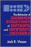 The Behavior of Sandwich Structures of Isotropic and Composite Materials