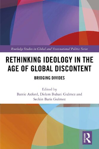 Rethinking ideology in the age of global discontent : bridging divides