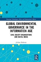 Global Environmental Governance in the Information Age