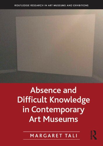 Absence and difficult knowledge in contemporary art museums