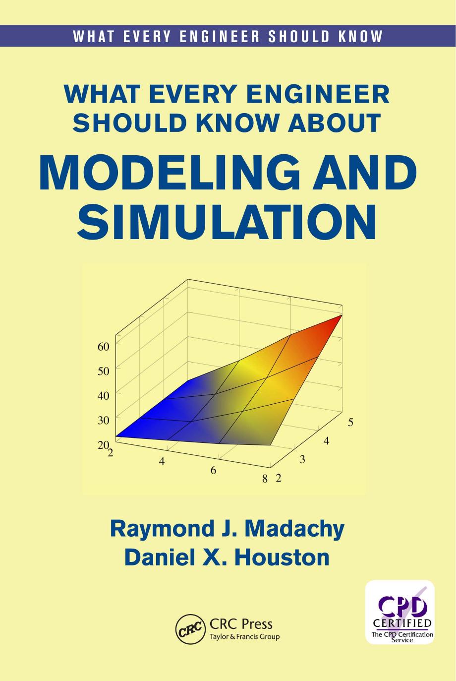 What Every Engineer Should Know about Modeling and Simulation