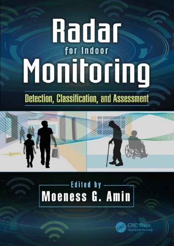 Radar for Indoor Monitoring : Detection, Classification, and Assessment.