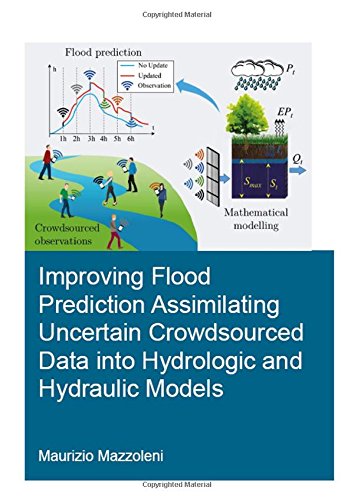 Improving Flood Prediction Assimilating Uncertain Crowdsourced Data Into Hydrologic and Hydraulic Models