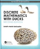 Discrete Mathematics with Ducks