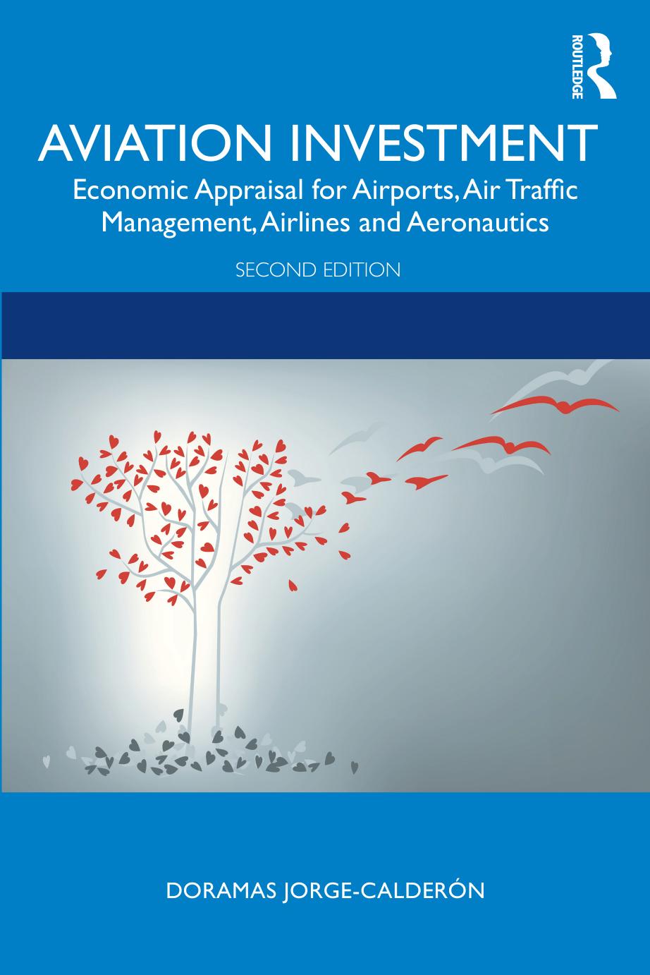 Aviation investment : economic appraisal for airports, air traffic management, airlines and aeronautics