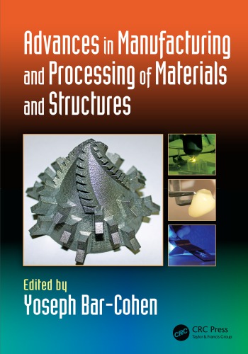 Advances in manufacturing and processing of materials and structures