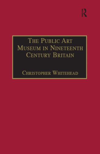 The Public Art Museum in Nineteenth Century Britain