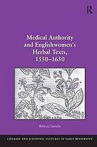 Medical Authority and Englishwomen's Herbal Texts, 1550-1650