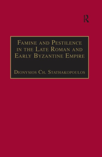 Famine and Pestilence in the Late Roman and Early Byzantine Empire