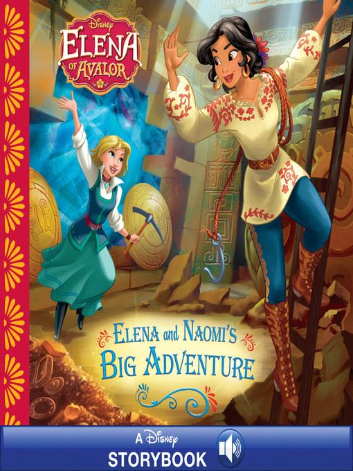 Elena and Naomi's Big Adventure