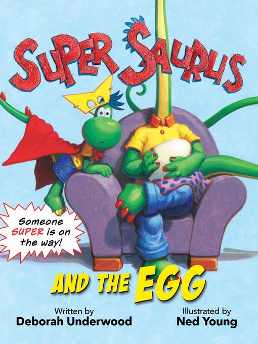 Super Saurus and the Egg
