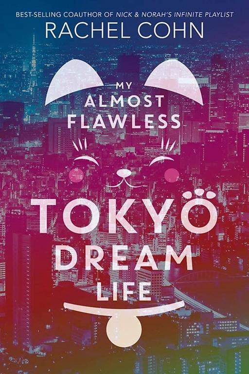 My Almost Flawless Tokyo Dream Life