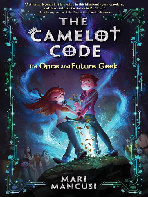 The Camelot Code--The Once and Future Geek