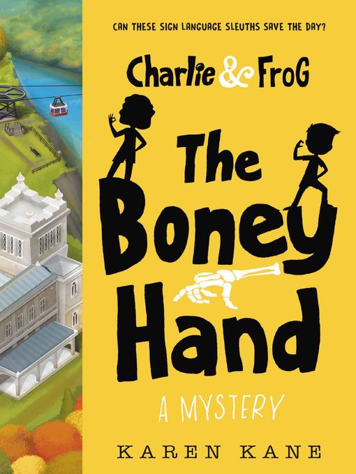 Charlie and Frog--The Boney Hand--A Mystery