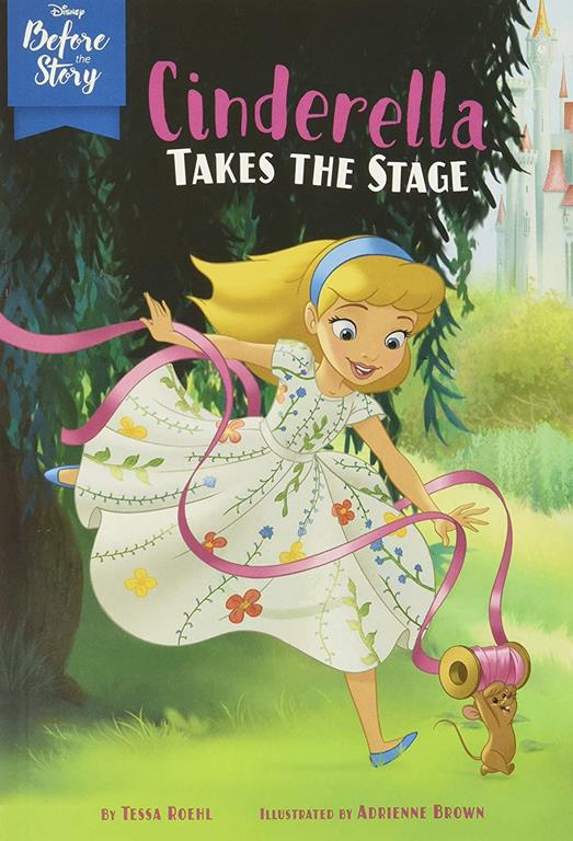 Disney Before the Story: Cinderella Takes the Stage