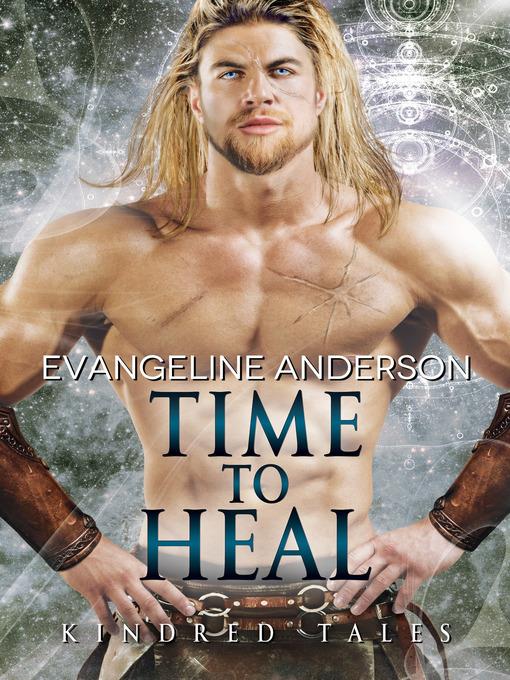 Time to Heal...Book 17 of the Kindred Tales Series